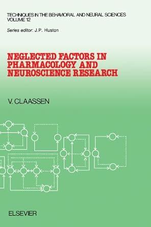 Neglected Factors in Pharmacology and Neuroscience Research Biopharmaceutics Reader