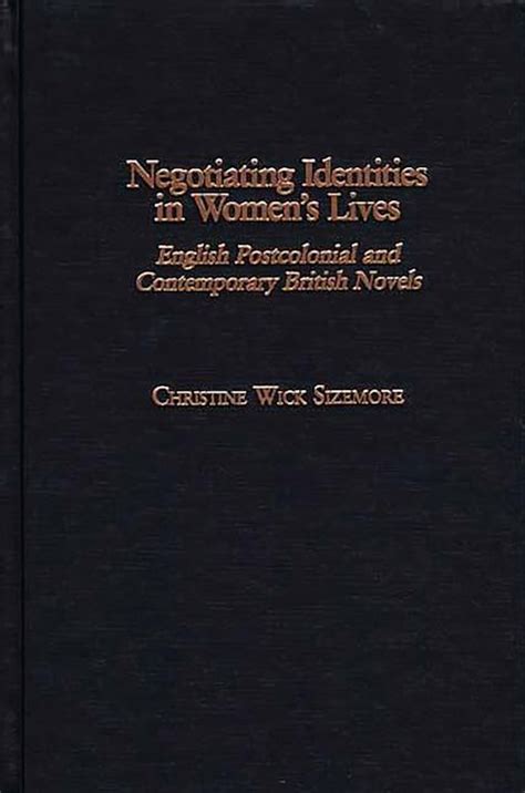 Negotiating Identities in Women's Lives English Postcolonial and Contem Doc