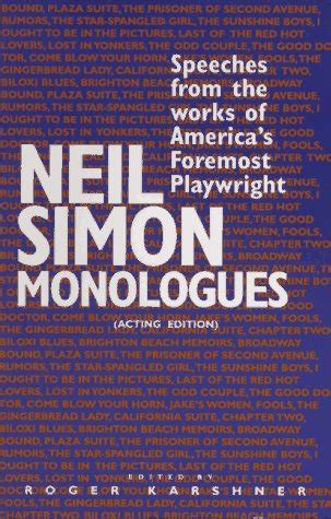 Neil Simon Monologues Speeches from the Works of America s Foremost Playwright Kindle Editon