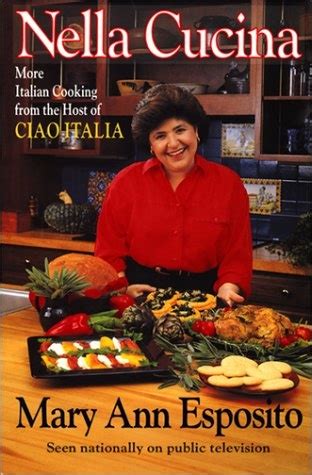 Nella Cucina More Italian Cooking from the Host of Ciao Italia Reader