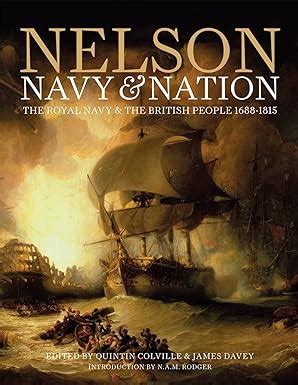 Nelson Navy and Nation The Royal Navy and the British People 1688-1815 Reader