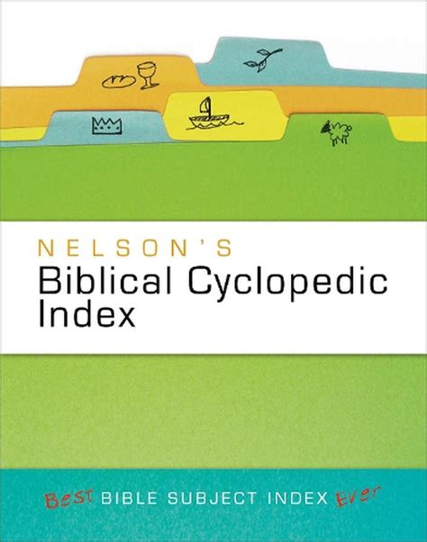 Nelson s Biblical Cyclopedic Index The Best Bible Subject Index Ever Epub