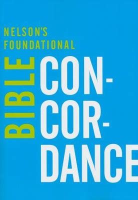 Nelson s Foundational Bible Concordance PDF