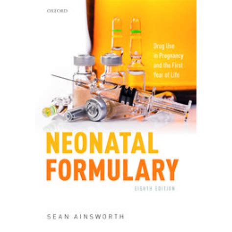 Neonatal Formulary Drug Use in Pregnancy and the First Year of Life Reader