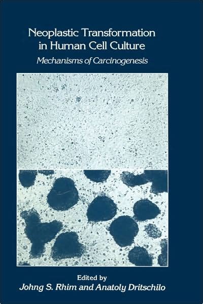 Neoplastic Transformation in Human Cell Culture Mechanisms of Carcinogenesis 1st Edition Epub