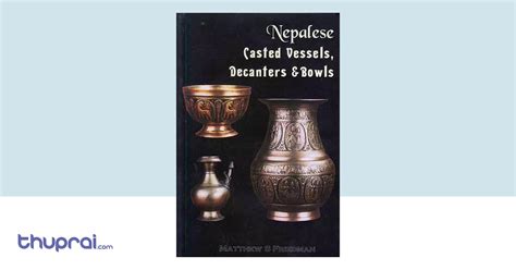 Nepalese Casted Vessels Decanters and Blows 1st Edition Doc