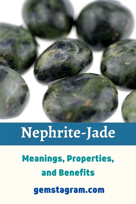 Nephrite Jade Properties: A Comprehensive Exploration of the Gemstone's Extraordinary Qualities