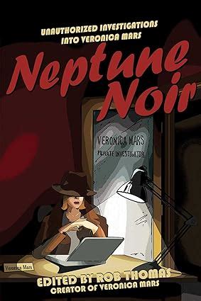 Neptune Noir: Unauthorized Investigations into Veronica Mars (Smart Pop series) Epub