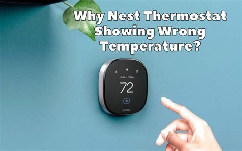 Nest Thermostat Temp Wrong: Why It Happens and How to Fix It