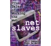 Net Slaves True Tales of Working the Web Doc