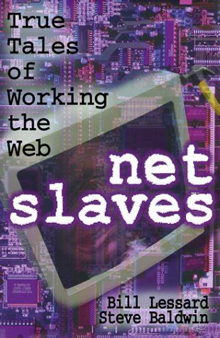 Net Slaves True Tales of Working the Web Epub