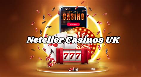 NetEller Casinos UK: Your Speedy & Secure Gateway to Gambling Bliss