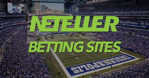 Neteller Betting Sites: Effortless Deposits & Speedy Withdrawals for Your Winning Bets