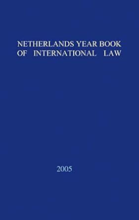 Netherlands Yearbook of International Law, Vol. 36 2005 Reader