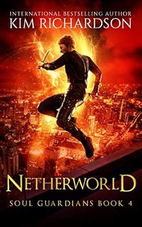 Netherworld Soul Guardians Book 4