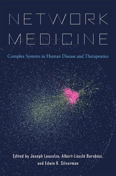 Network Medicine Complex Systems in Human Disease and Therapeutics PDF