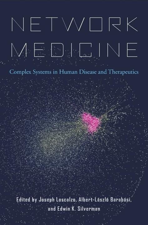 Network Medicine Complex Systems in Human Disease and Therapeutics Kindle Editon