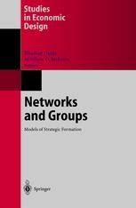 Networks and Groups Models of Strategic Formation 1st Edition Reader