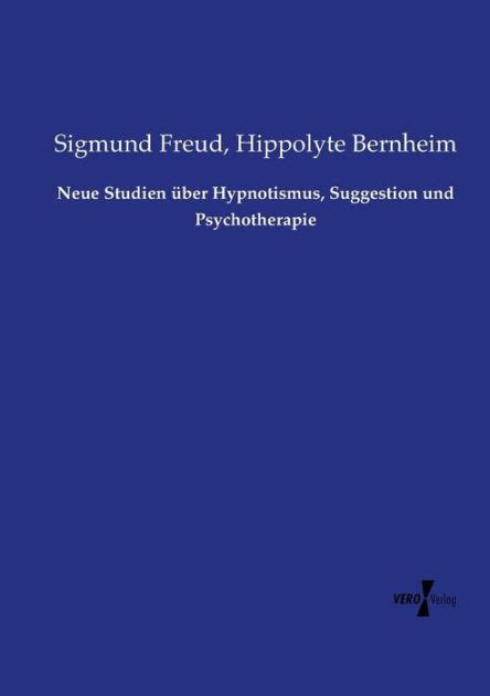 Neue Studien über Hypnotismus Suggestion und Psychotherapie German Edition PDF