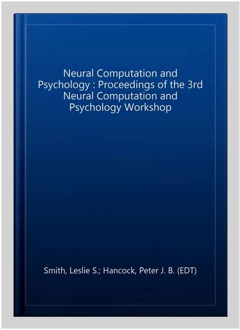 Neural Computation and Psychology Proceedings of the 3rd Neural Computation and Psychology Workshop Doc