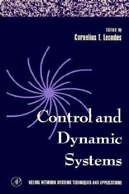 Neural Network Systems Techniques and Applications Control and Dynamic Systems PDF