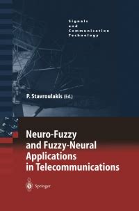 Neuro-Fuzzy and Fuzzy-Neural Applications in Telecommunications 1st Edition Doc