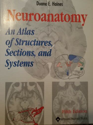 Neuroanatomy An Atlas of Structures, Sections, and Systems 5th Edition Reader