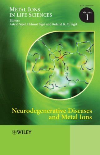 Neurodegenerative Diseases and Metal Ions: Metal Ions in Life Sciences Epub