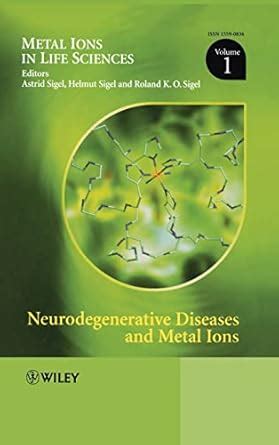 Neurodegenerative Diseases and Metal Ions: Metal Ions in Life Sciences Epub