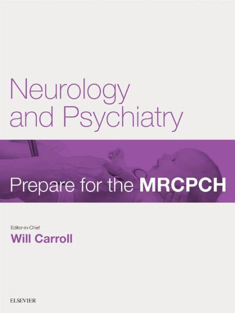 Neurology and Psychiatry Prepare for the MRCPCH Key Articles from the Paediatrics and Child Health journal Epub