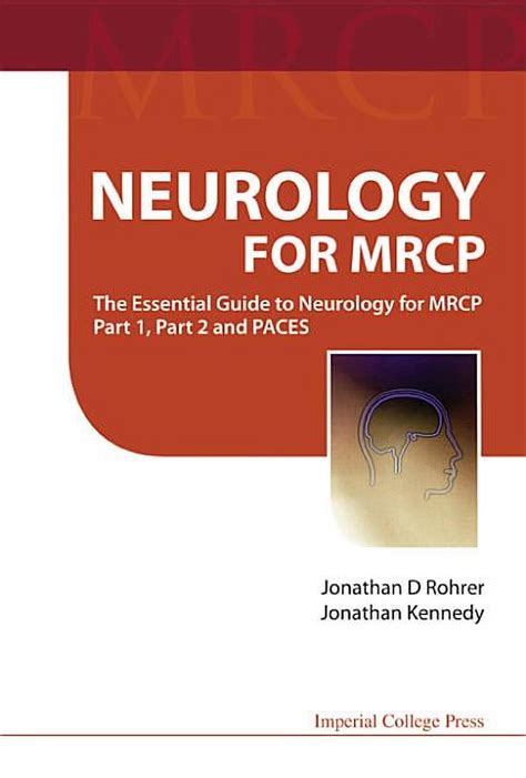 Neurology for MRCP: The Essential Guide to Neurology for Mrcp Part 1 Doc