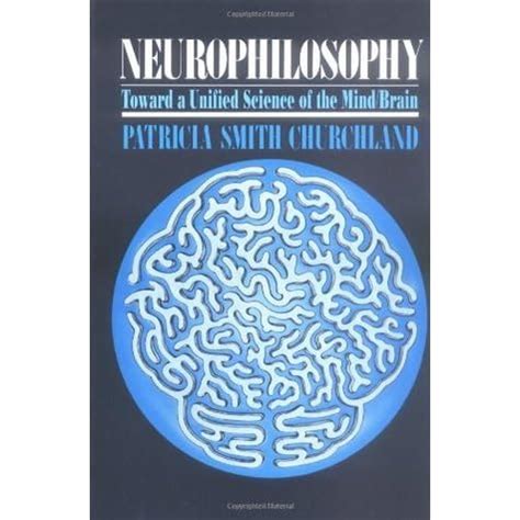 Neurophilosophy Toward a Unified Science of the Mind-Brain PDF