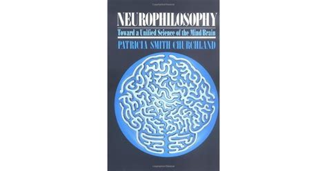 Neurophilosophy Toward a Unified Science of the Mind-Brain Doc