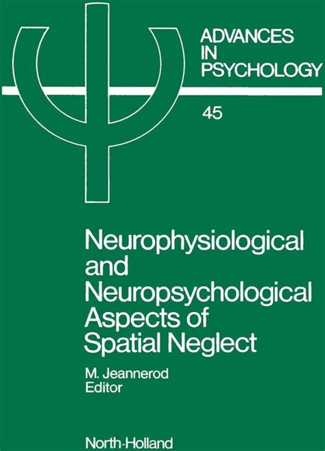Neurophysiological and Neuropsychological Aspects of Spatial Neglect Kindle Editon