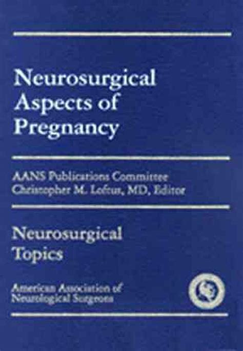 Neurosurgical Aspects of Pregnancy 1st Edition Reader