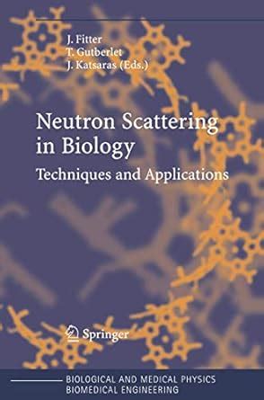 Neutron Scattering in Biology Techniques and Applications 1st Edition PDF