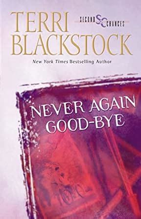 Never Again Goodbye Second Chances Series Book 1 Doc