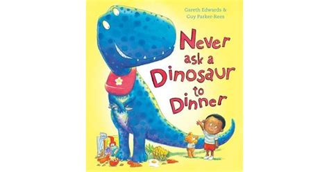 Never Ask a Dinosaur to Dinner PDF