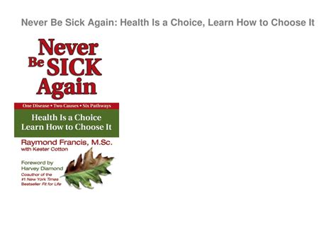 Never Be Sick Again: Health is a Choice Doc