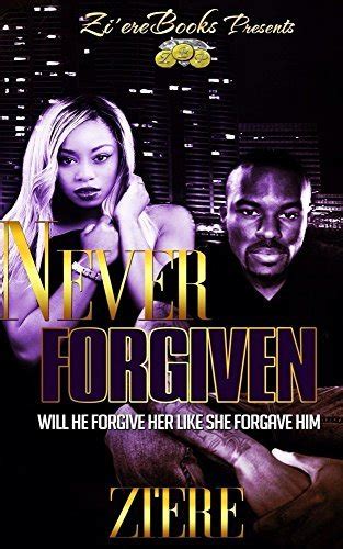 Never Forgiven Will He Forgive Her Like She Forgave Him Epub