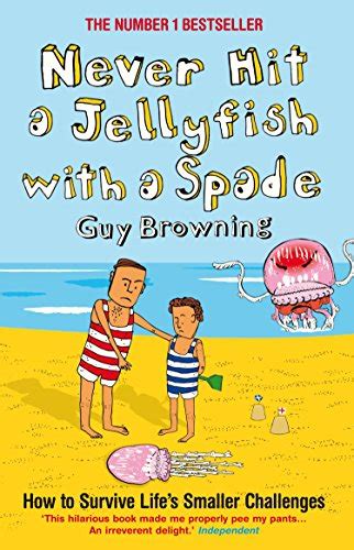 Never Hit a Jellyfish with a Spade How to Survive Life s Smaller Challenges Epub