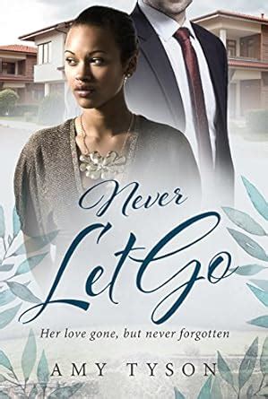 Never Let Go A Billionaire Widow BWWM Love Story Doc