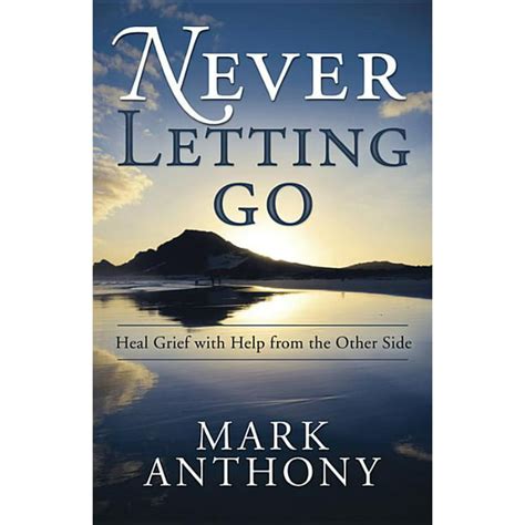 Never Letting Go Heal Grief with Help from the Other Side Epub