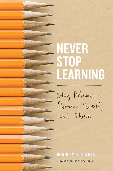 Never Stop Learning Stay Relevant Reinvent Yourself and Thrive Reader