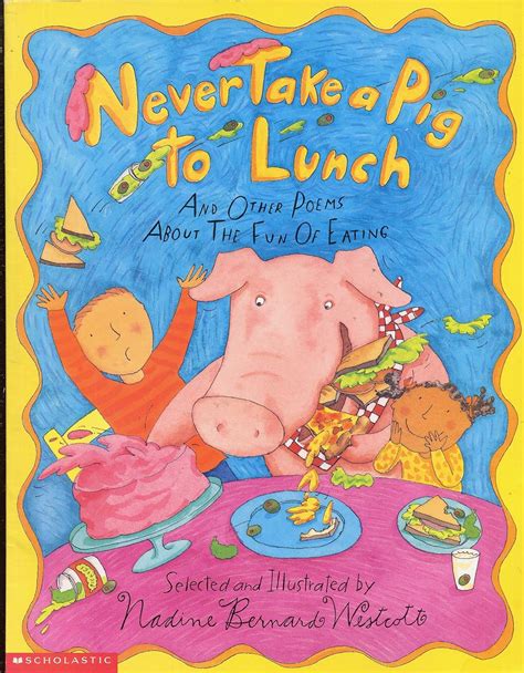 Never Take a Pig to Lunch and Other Poems About the Fun of Eating Epub