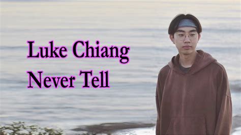 Never Tell Luke Chiang: 13 Secrets Only Insiders Know