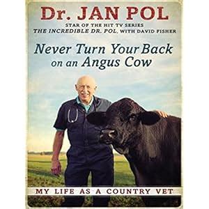Never Turn Your Back on an Angus Cow My Life as a Country Vet Kindle Editon