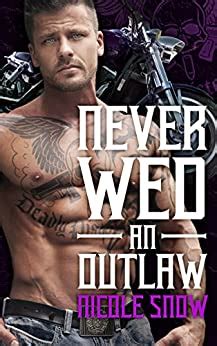 Never Wed an Outlaw Deadly Pistols MC Romance Outlaw Love Series Book 4 Epub