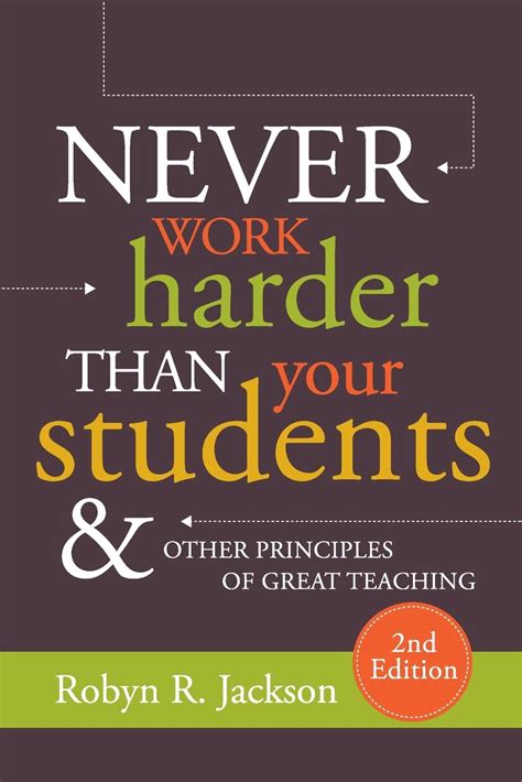 Never Work Harder Than Your Students and Other Principles of Great Teaching PDF