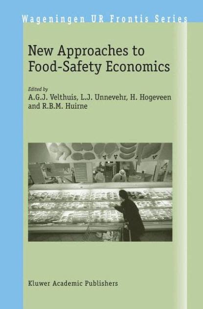 New Approaches to Food-Safety Economics 1st Edition Reader